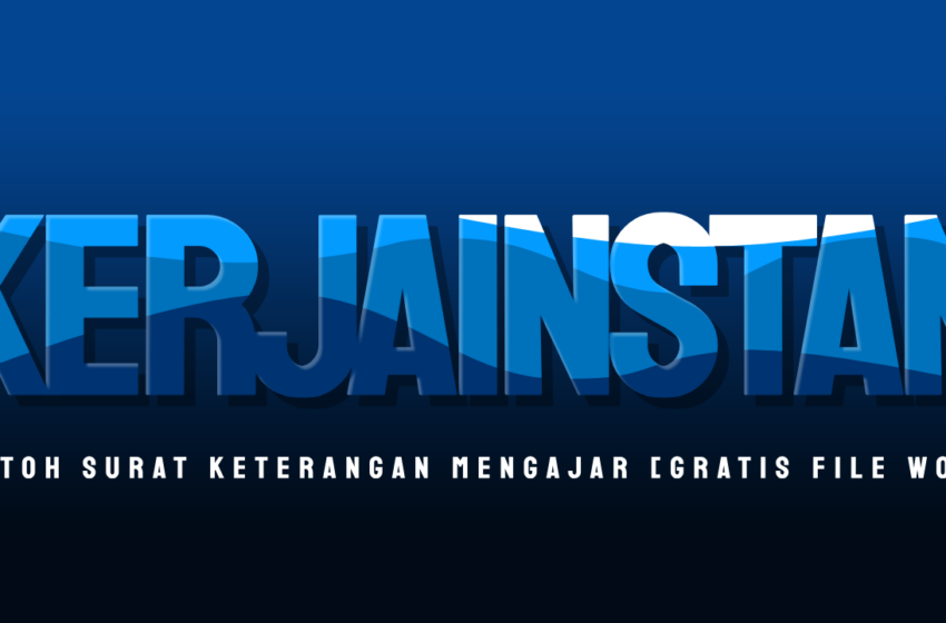  Contoh Surat Keterangan Mengajar [Gratis File Word]