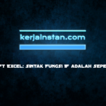 Microsoft Excel: Sintak Fungsi IF adalah Seperti Apa?
